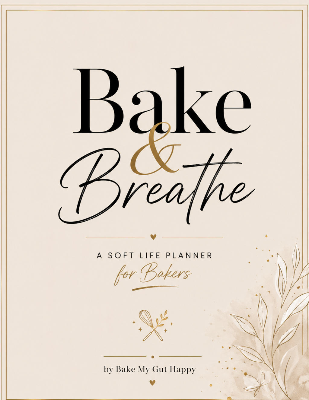 Bake & Breathe: A Soft Life Planner for Bakers